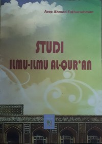 Studi Ilmu-Ilmu Al-Quran
