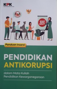 Pendidikan Antikorupsi dalam Mata Kuliah Pendidikan Kewarganegaraan