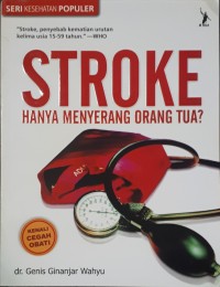 Stroke Hanya Menyerang Orang Tua?