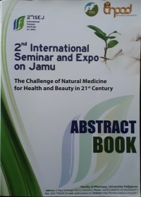 2nd International Seminar and Expo on Jamu: The Challenge of Natural Medicine for Health and Beauty in 21st Century (Abstract Book)