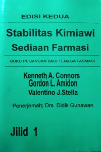 Stabilitas Kimiawi Sediaan Farmasi: Buku Pegangan Bagi Tenaga Farmasi; Edisi Kedua, Jilid 1