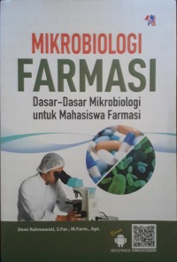 Mikrobiologi Farmasi: Dasar-Dasar Mikrobiologi untuk Mahasiswa Farmasi
