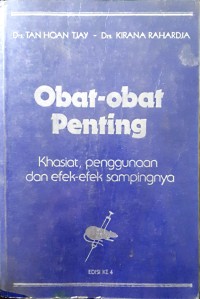 Obat-Obat Penting: Khasiat, Penggunaan, dan Efek-Efek Sampingnya; Edisi Ke-4