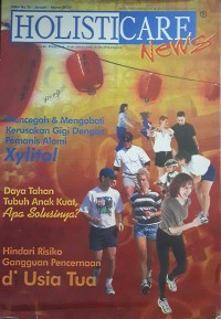 Holisticare News: Media Informasi Produk Holisticare & Nutracare Edisi No. 13 / Januari - Maret 2007