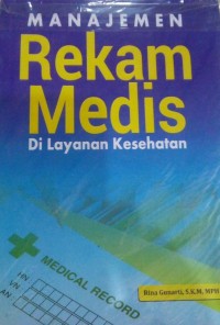 Manajemen Rekam Medis di Layanan Kesehatan