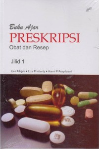 Buku Ajar Preskripsi Obat dan Resep Jilid 1