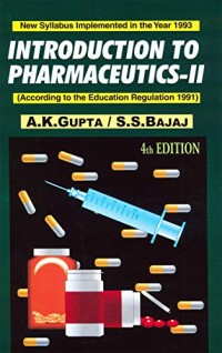 Introduction to Pharmaceutics - II (According to the Education Regulations 1991)