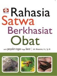 Rahasia Satwa Berkhasiat Obat untuk Penyakit Ringan hingga Berat