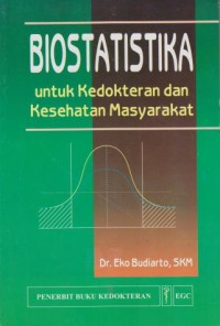 Biostatistika untuk Kedokteran dan Kesehatan Masyarakat