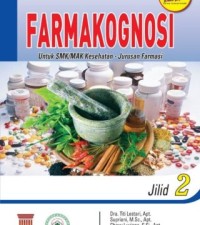 Farmakognosi Jilid 2 untuk SMK/MAK Kesehatan - Jurusan Farmasi