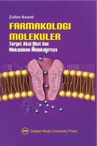 Farmakologi Molekuler: Target Aksi Obat dan Mekanisme Molekulernya