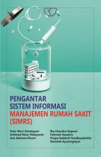 Pengantar Sistem Informasi Manajamen Rumah Sakit (SIMRS)