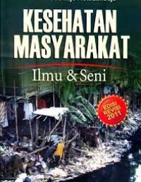 Kesehatan Masyarakat: Ilmu & Seni